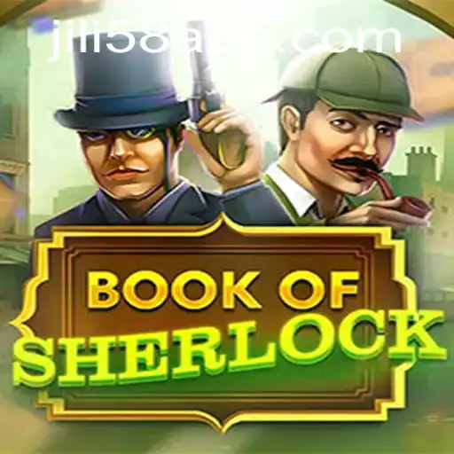 Unveiling the Mysteries of BookOfSherlock: A Modern Gaming Marvel by JILI58.COM