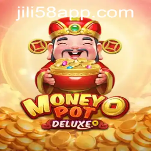 Unveiling MoneyPotDELUXE: A Thrilling New Adventure from JILI58.COM