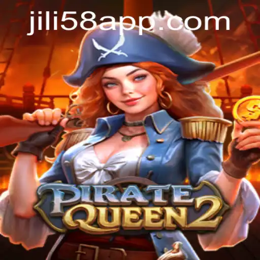 Discover the Thrilling World of PirateQueen2 and JILI58.COM