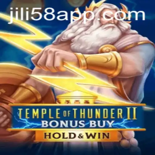 Temple of Thunder II Bonus Buy: Unveiling the Latest Adventure with JILI58.COM